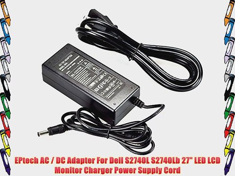 EPtech AC / DC Adapter For Dell S2740L S2740Lb 27 LED LCD Monitor Charger Power Supply Cord