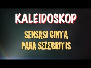 Kaleidoskop Sensasi Cinta Para Selebritis - Tuntas 31 Desember 2014