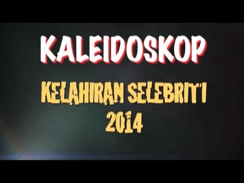 Kaleidoskop Kelahiran Selebritis 2014 - Tuntas 31 Desember 2014