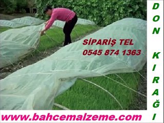 Don kırağı örtüsü,kırağı örtüsü,çiy örtüsü,bitki koruma örtüsü,soğuktan koruma örtüsü,ısı örtüsü,don kırağı perdesi,çiğ örtüsü,kırağı ve don perdesi,kırağı don perdesi