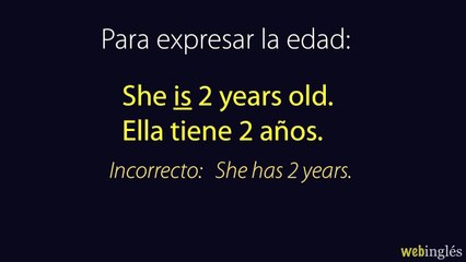 6 Traducir Español-Inglés, Cuando tener = to be