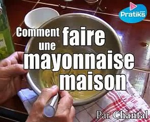 Comment faire une mayonnaise maison