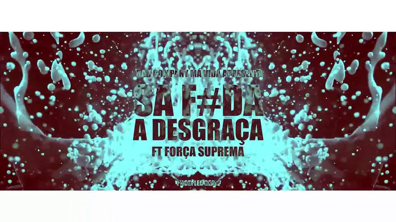 Badcompany Má Vida - Sa F#da A Desgraça (Feat: Força Suprema)