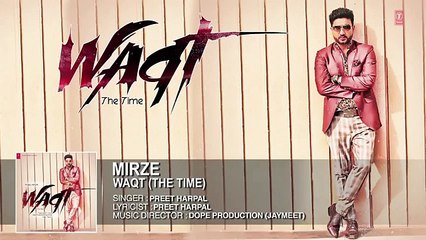 Mirze - Latest Indian Punjabi Song By Preet Harpal - Album Waqt 2015 - (EASY-SMILE)