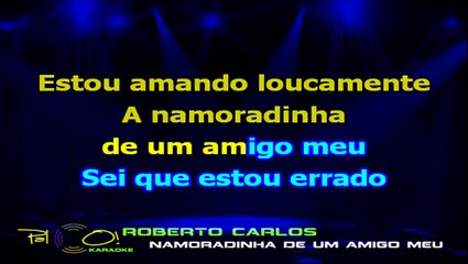 Roberto Carlos - Namoradinha de um amigo meu