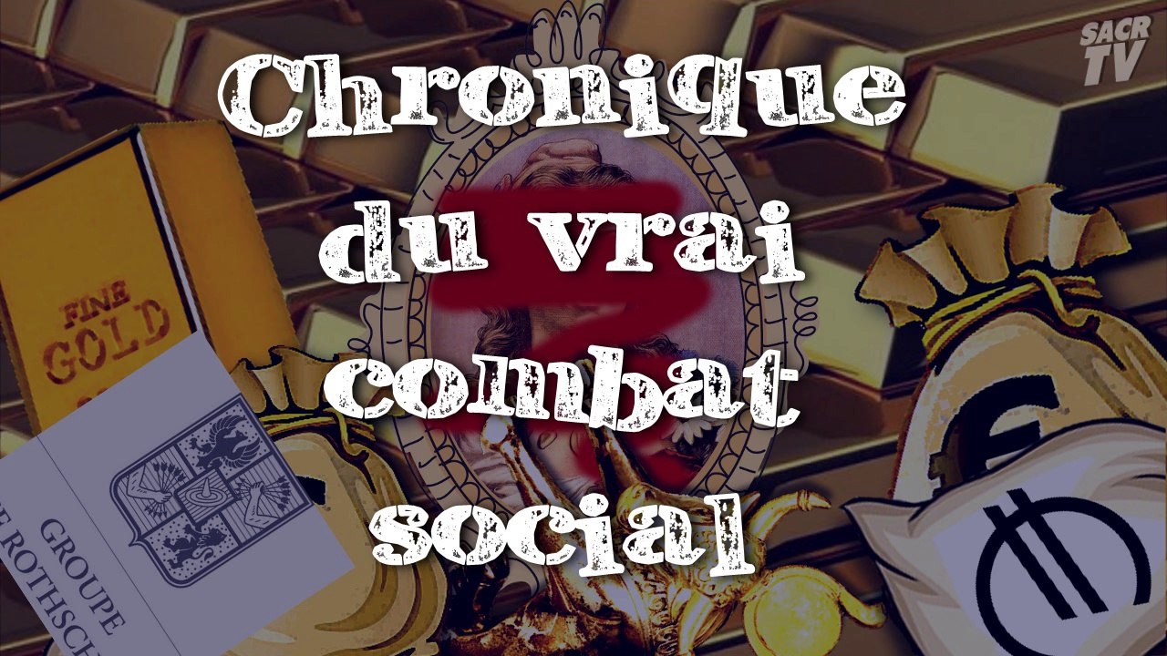 Chronique du vrai combat social