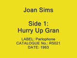 Joan Sims - Hurry Up Gran / Oh Not Again Ken (1963)