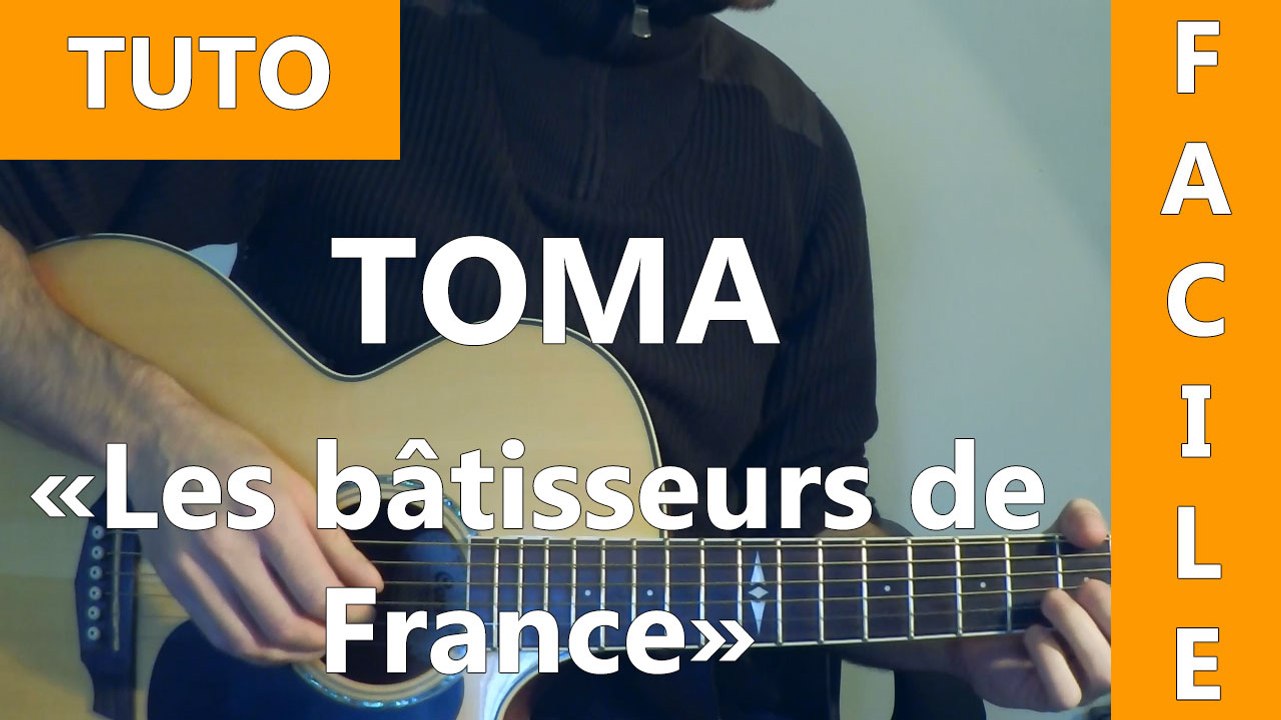 Toma - Les bâtisseurs de France - Tuto Guitare