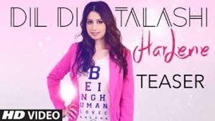 Dil Di Talashi - Harlene Full HD NEW