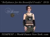 Belly dance for Beautiful Freaks DVD : TeMPeST : WorldDanceNewYork.com : Free Shipping!