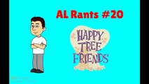 AL Rants #20 - Happy Tree Friends