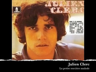Julien Clerc - "La petite sorcière malade" "4 heures du matin"