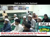 Summer Camp Day 2 - Visit to Jamia Tur Rasheed , Mufti Faisal Talk