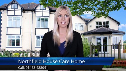 Northfield House Care Home Stroud ExcellentFive Star Review by Ernest