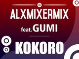 Kokoro (Original Mix) - AlxMixerMix feat GUMI