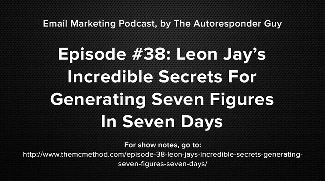 Leon Jay Interview On How To Get A Solid Seven Figures In Seven Days