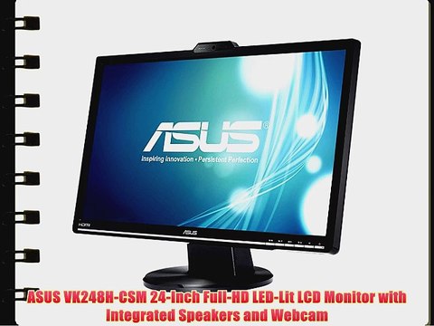 ASUS VK248H-CSM 24-Inch Full-HD LED-Lit LCD Monitor with Integrated Speakers and Webcam