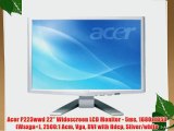 Acer P223wwd 22 Widescreen LCD Monitor - 5ms 1680x1050 (Wsxga ) 2500:1 Acm Vga DVI with Hdcp