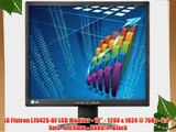 LG Flatron L1942S-BF LCD Monitor - 19 - 1280 x 1024 @ 75Hz - 5:4 - 5ms - 0.29mm - 8000:1 -