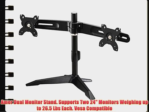 Amer Dual Monitor Stand. Supports Two 24 Monitors Weighing up to 26.5 Lbs Each. Vesa Compatible