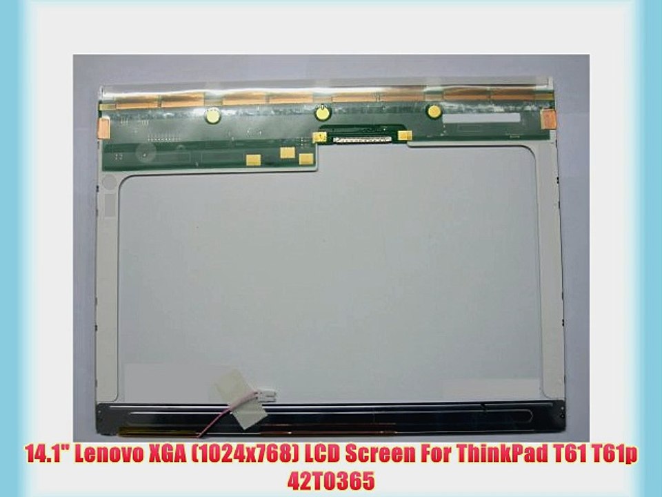 14.1 Lenovo XGA (1024x768) LCD Screen For ThinkPad T61 T61p 42T0365