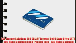 OCZ Storage Solutions 480 GB 2.5 Internal Solid State Drive SATA - 490 MBps Maximum Read Transfer
