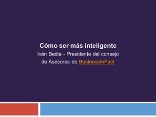 Cómo ser más inteligente