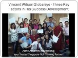 (PPT01)Vincent Wilson Globaleye - Three Key Factors in