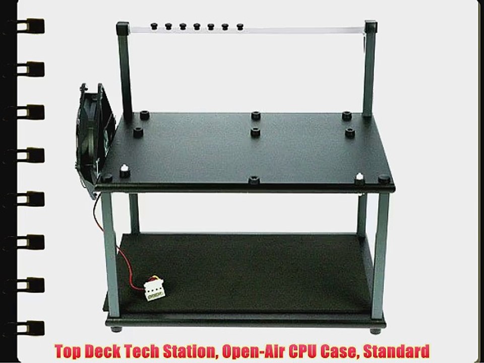 Top Deck Tech Station Open-Air CPU Case Standard