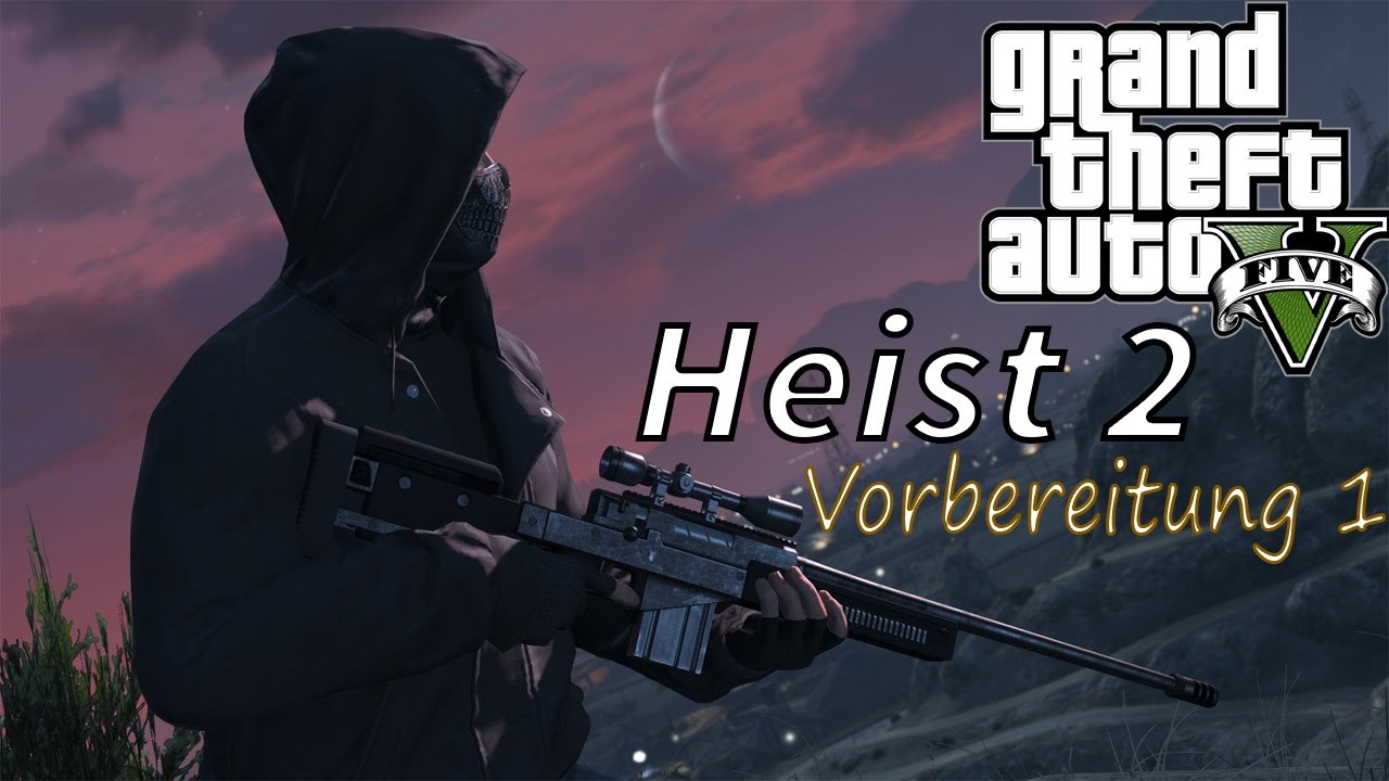 Heist 2: Vorbereitung 1 - GTA 5