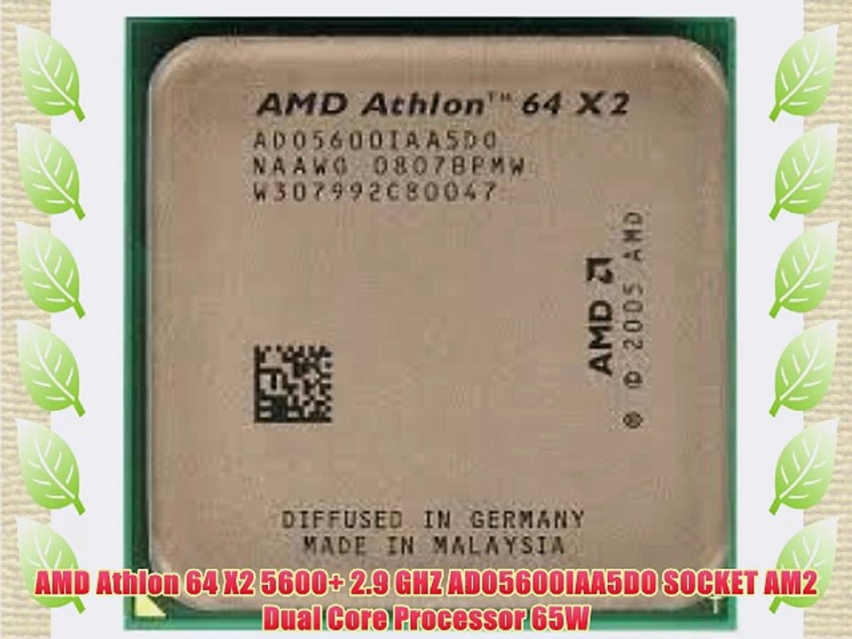 AMD Athlon 64 X2 5600  2.9 GHZ ADO5600IAA5DO SOCKET AM2 Dual Core Processor 65W