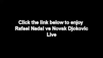 Rafael Nadal vs Novak Djokovic Live Stream W@tch ATP SINGLES French Open 2015 Quarter finals
