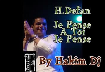 HOUARI DEFAN Je Pense TA Toi Je Pense By HaKiM Dj