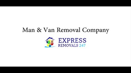 Express Removals247- Man and Van Removal Company