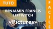Pictures - Benjamin Francis Leftwich - Tuto Guitare