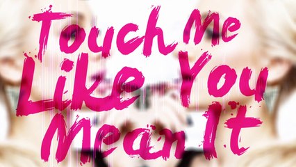 KORR A Touch Me Like You Mean It Lyric Video