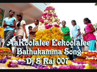 Aakoolalee Eekoolalee Gowramma Bathukamma Songs Dj S Raj 007