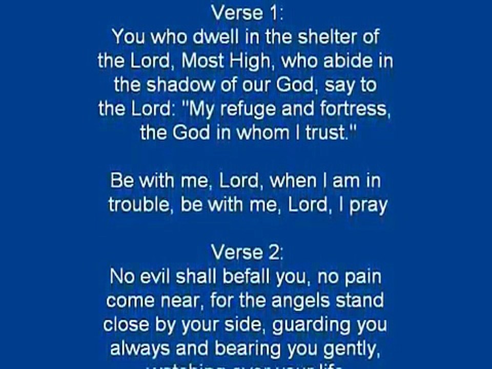 Psalm 91 Be With Me Lord When I am in Trouble- Haugen 02 21 10 Evans