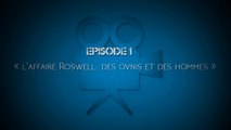 Culture G - Episode 1 - [ Roswell - Des Ovnis et des hommes ] extraterrestres - ufologie