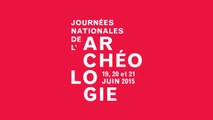 Journées Nationales de l'Archéologie 2015