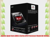 AMD Quad-Core A8-Series APU A8-6600K with Radeon HD 8570D (AD660KWOHLBOX