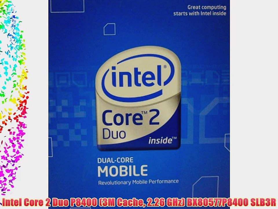 Intel Core 2 Duo P8400 (3M Cache 2.26 GHz) BX80577P8400 SLB3R - video  Dailymotion