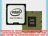 Cisco Systems Inc - Intel Xeon E5-2695 V2 Dodeca-Core (12 Core) 2.40 Ghz Processor Upgrade