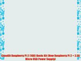 CanaKit Raspberry Pi 2 (1GB) Basic Kit (New Raspberry Pi 2   2.5A Micro USB Power Supply)