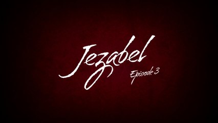 Jezabel [Série] - Episode 3/4 VOST