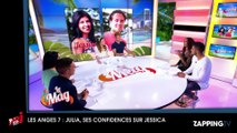 Les Anges 7 - Julia : manipulation, tournage... ses confidences surprenantes sur Jessica !
