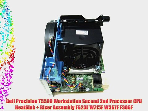 Dell Precision T5500 Workstation Second 2nd Processor CPU HeatSink Riser Assembly F623F W715F