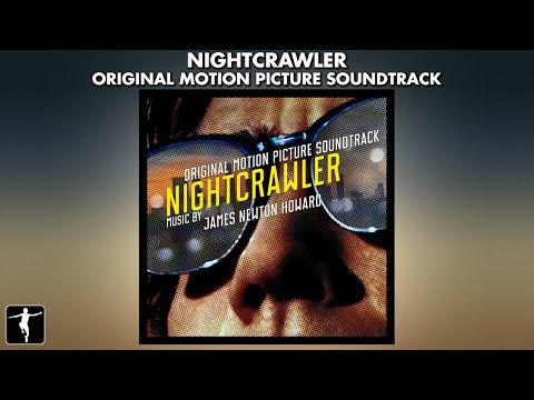 Nightcrawler Soundtrack Preview - James Newton Howard (Official Video) #JamesNewtonHoward