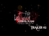 [OFFICIAL TRAILER 2] Fate/ Lost Dream: Eternal Flame ( Fate/ Stay Night Live-Action Fan Film )