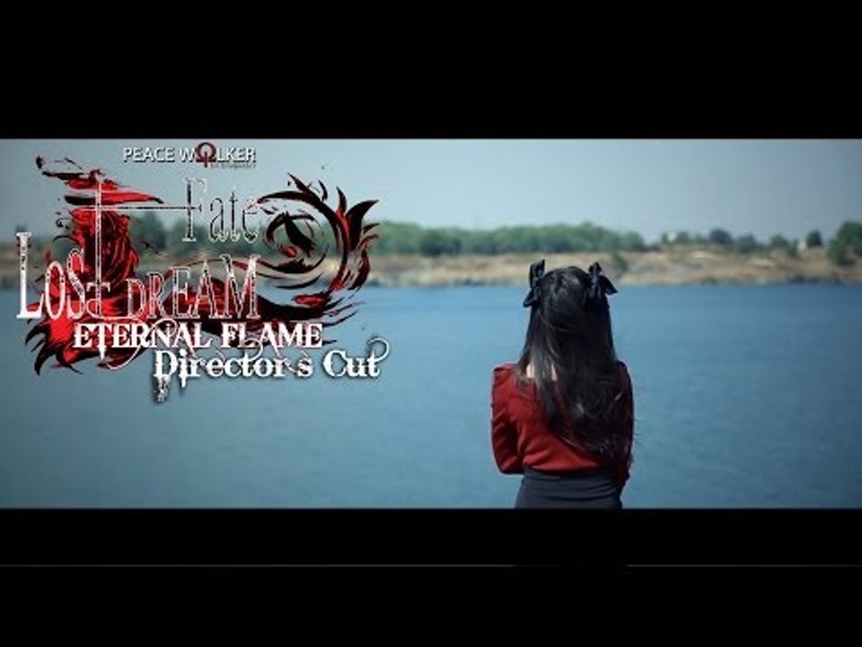 [OFFICIAL] Director's Cut: Fate/ Lost Dream - Prologue 02: Eternal Flame